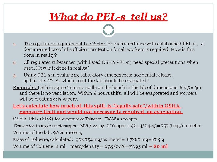 What do PEL-s tell us? The regulatory requirement by OSHA: for each substance with