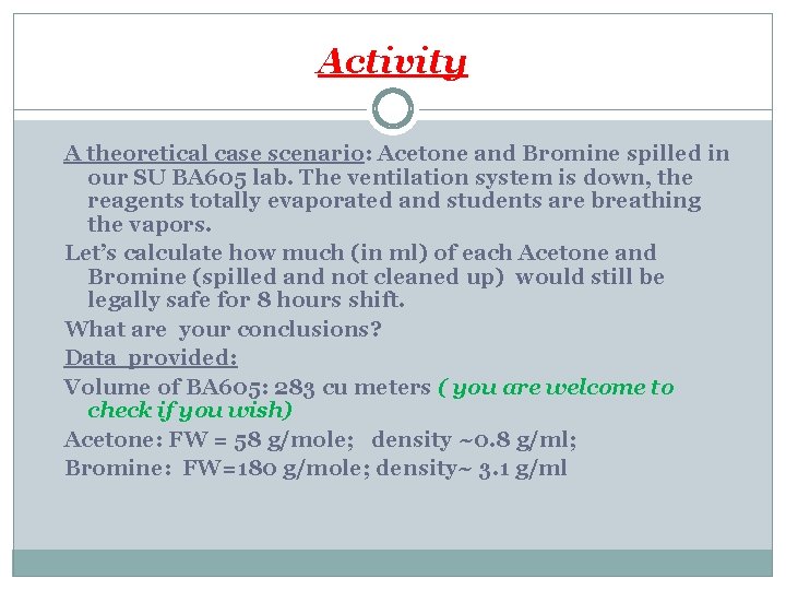 Activity A theoretical case scenario: Acetone and Bromine spilled in our SU BA 605