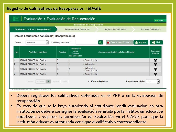 Registro de Calificativos de Recuperación - SIAGIE • Deberá registrase los calificativos obtenidos en