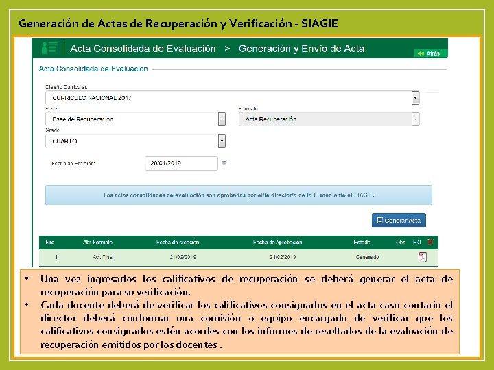 Generación de Actas de Recuperación y Verificación - SIAGIE • • Una vez ingresados