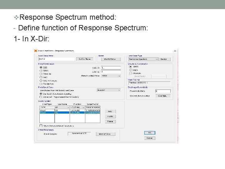 v. Response Spectrum method: - Define function of Response Spectrum: 1 - In X-Dir: