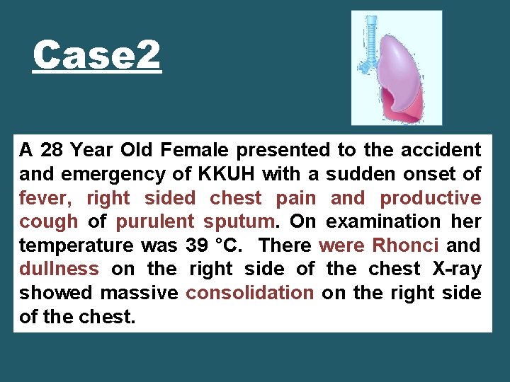 Case 2 A 28 Year Old Female presented to the accident and emergency of