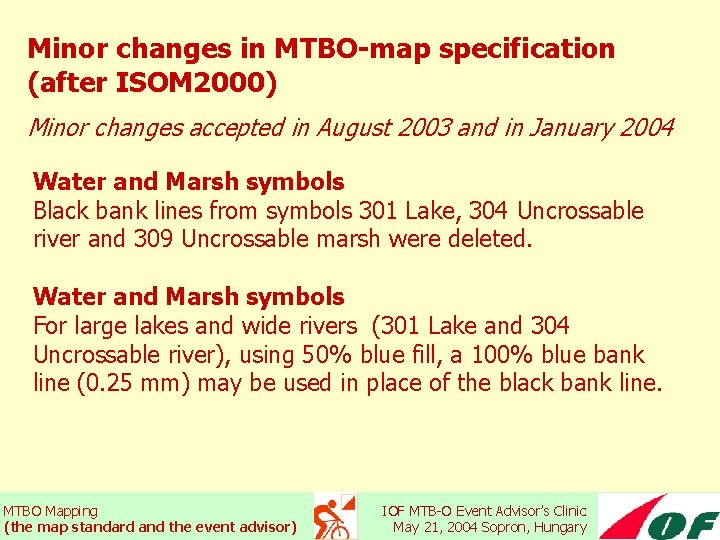 Minor changes in MTBO-map specification (after ISOM 2000) Minor changes accepted in August 2003