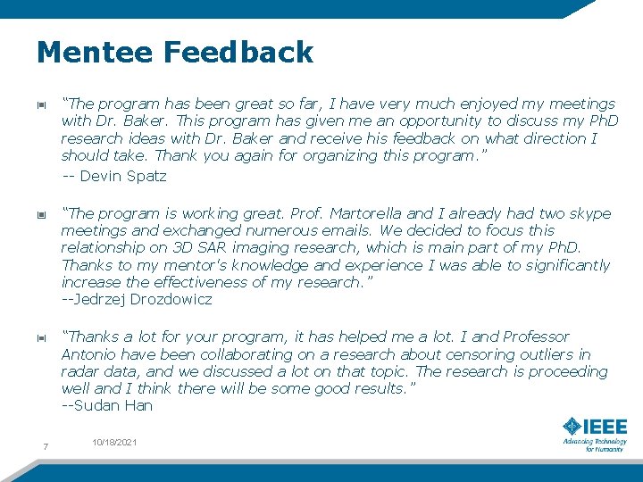 Mentee Feedback “The program has been great so far, I have very much enjoyed