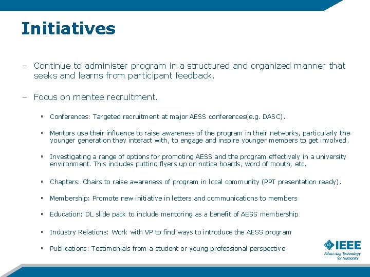 Initiatives – Continue to administer program in a structured and organized manner that seeks