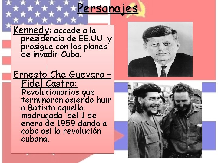 Personajes Kennedy: accede a la presidencia de EE. UU. y prosigue con los planes