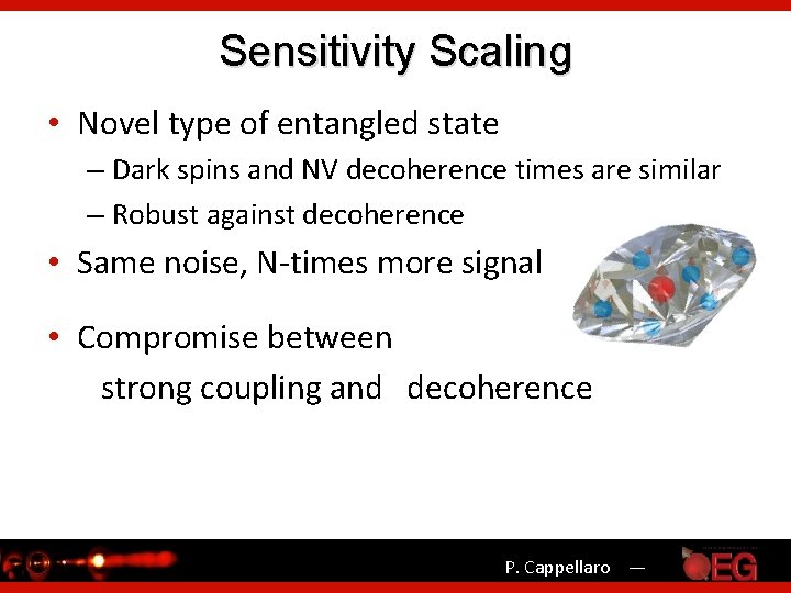 Sensitivity Scaling • Novel type of entangled state – Dark spins and NV decoherence