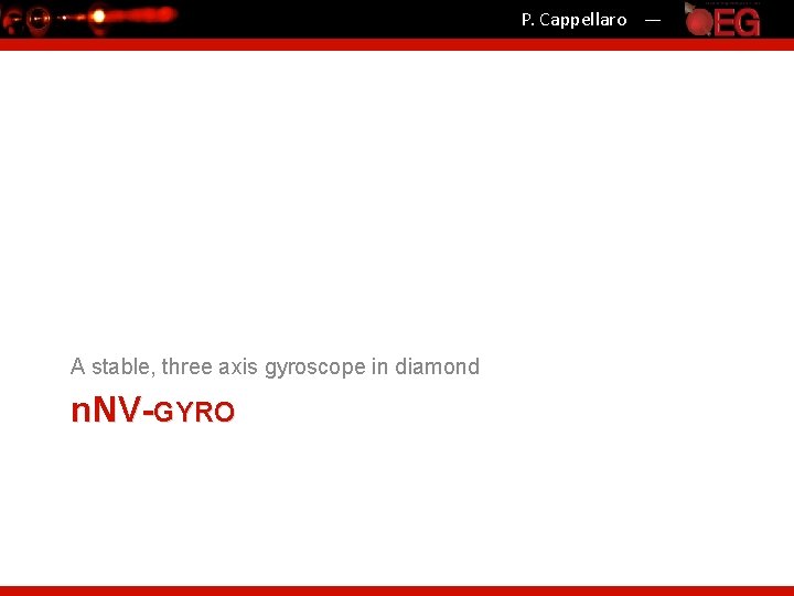 P. Cappellaro — A stable, three axis gyroscope in diamond n. NV-GYRO 
