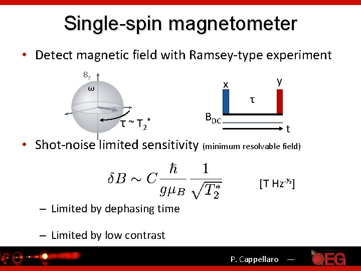 Single-spin magnetometer • Detect magnetic field with Ramsey-type experiment y x ω τ τ