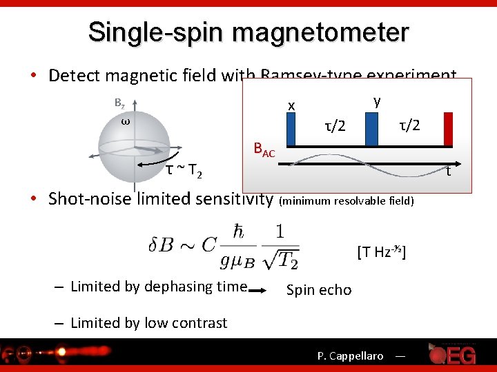 Single-spin magnetometer • Detect magnetic field with Ramsey-type experiment y x ω τ/2 τ