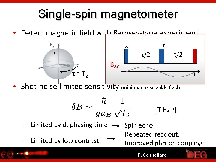 Single-spin magnetometer • Detect magnetic field with Ramsey-type experiment y x ω τ/2 τ