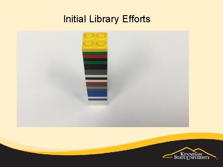 Initial Library Efforts 