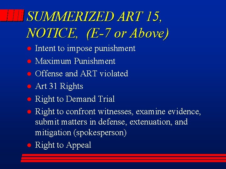 SUMMERIZED ART 15, NOTICE, (E-7 or Above) l l l l Intent to impose