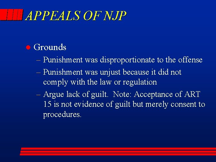 APPEALS OF NJP l Grounds – Punishment was disproportionate to the offense – Punishment