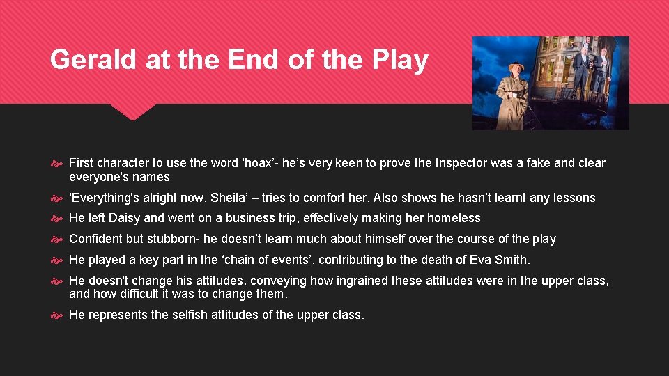 Gerald at the End of the Play First character to use the word ‘hoax’-