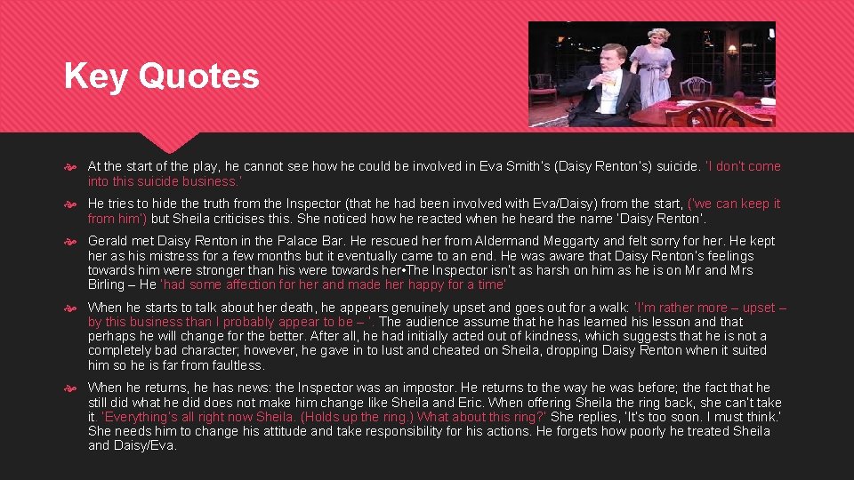 Key Quotes At the start of the play, he cannot see how he could
