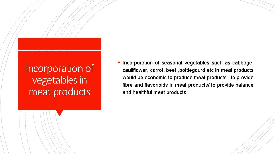 Incorporation of vegetables in meat products § Incorporation of seasonal vegetables such as cabbage,