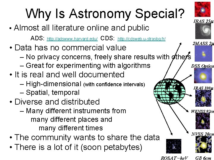 Why Is Astronomy Special? • Almost all literature online and public ADS: http: //adswww.