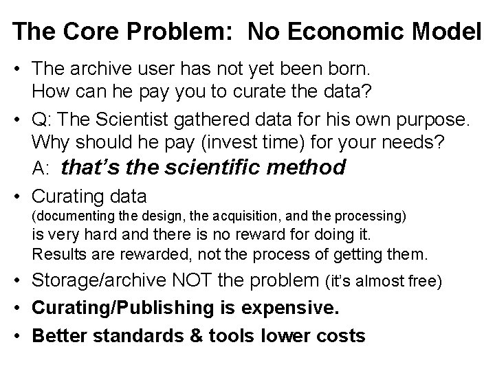 The Core Problem: No Economic Model • The archive user has not yet been