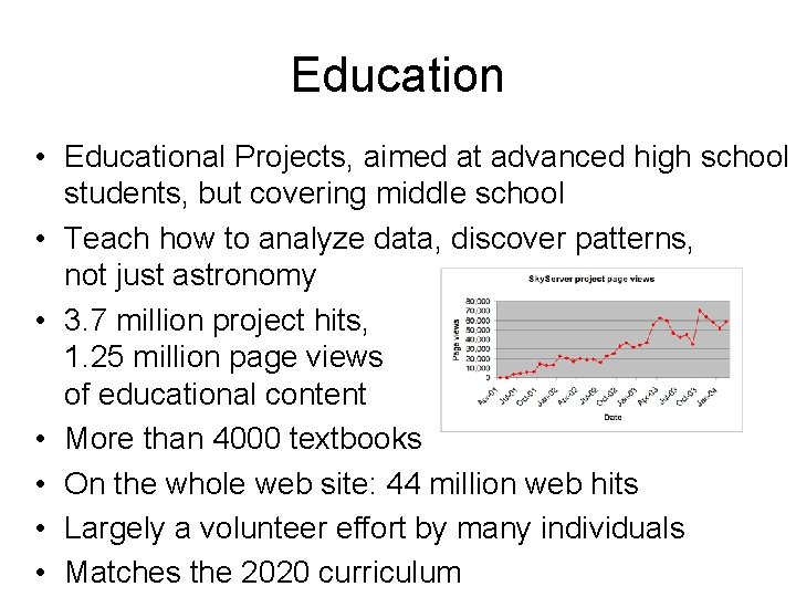 Education • Educational Projects, aimed at advanced high school students, but covering middle school