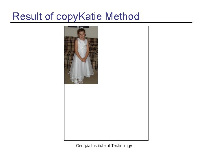 Result of copy. Katie Method Georgia Institute of Technology 