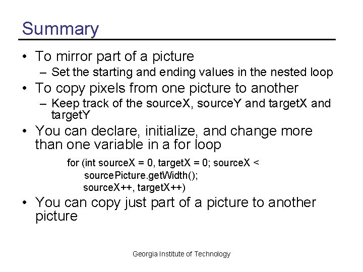 Summary • To mirror part of a picture – Set the starting and ending