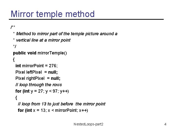 Mirror temple method /** * Method to mirror part of the temple picture around