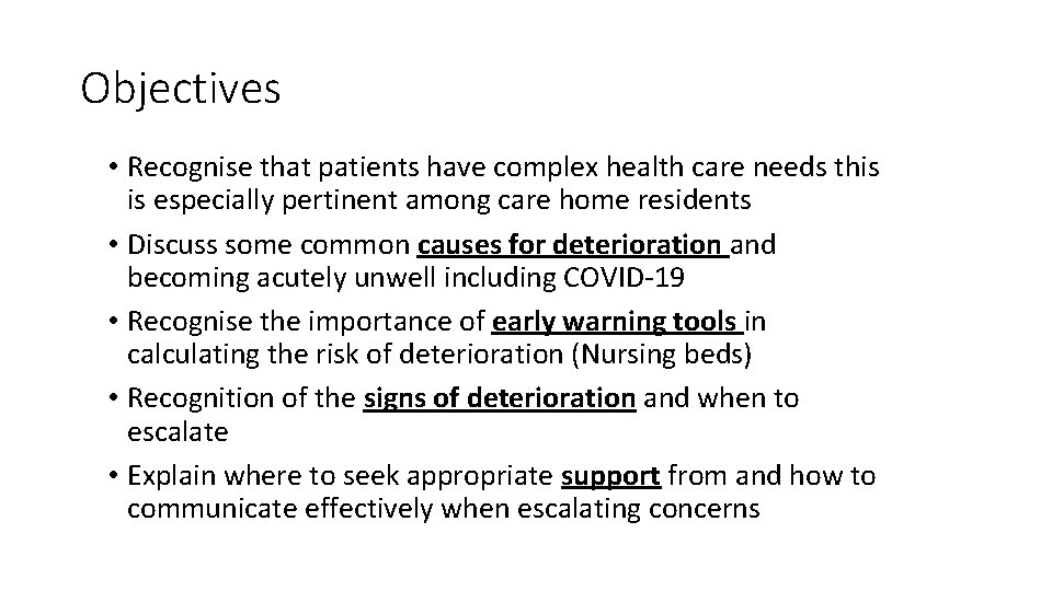 Objectives • Recognise that patients have complex health care needs this is especially pertinent