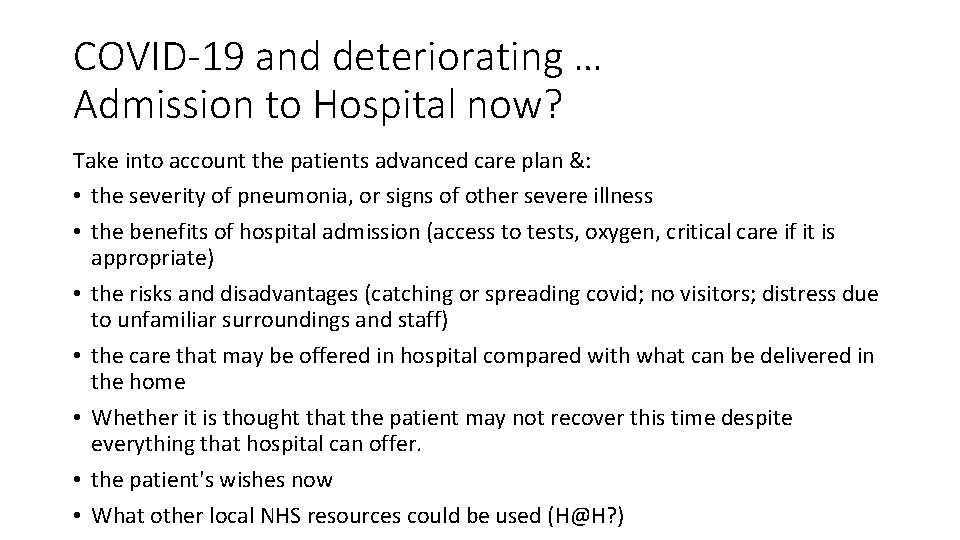 COVID-19 and deteriorating … Admission to Hospital now? Take into account the patients advanced