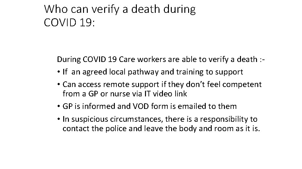 Who can verify a death during COVID 19: During COVID 19 Care workers are