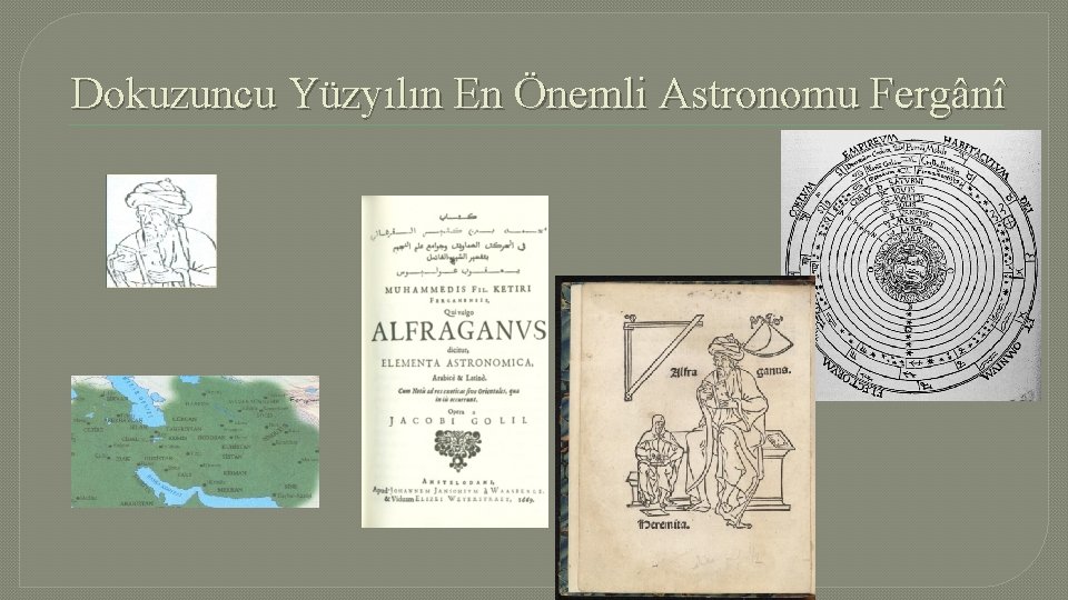 Dokuzuncu Yüzyılın En Önemli Astronomu Fergânî 