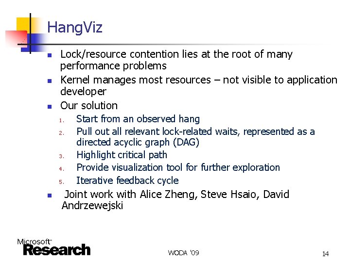 Hang. Viz n n n Lock/resource contention lies at the root of many performance