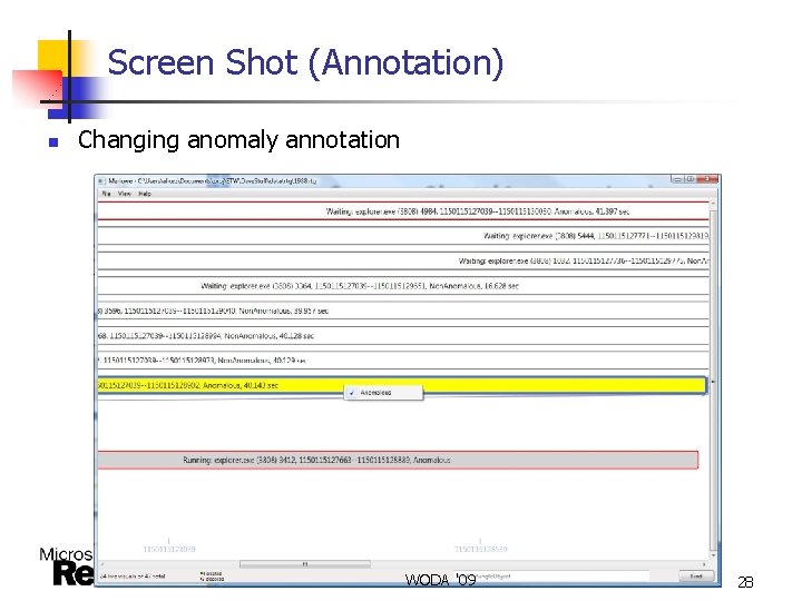 Screen Shot (Annotation) n Changing anomaly annotation WODA '09 28 