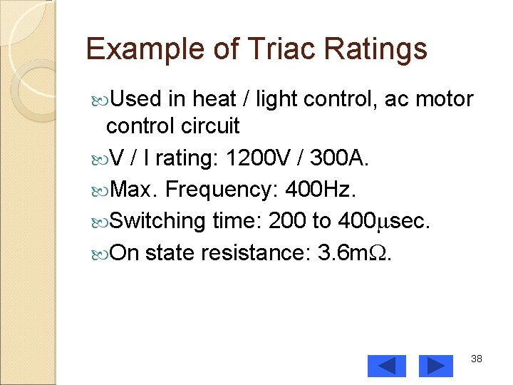 Example of Triac Ratings Used in heat / light control, ac motor control circuit