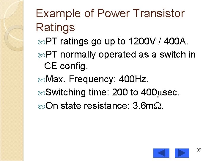 Example of Power Transistor Ratings PT ratings go up to 1200 V / 400