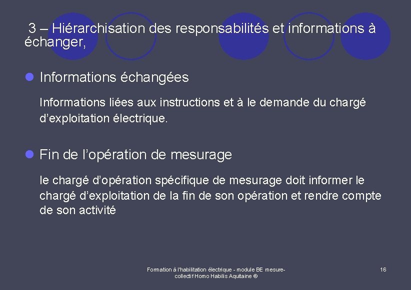 3 – Hiérarchisation des responsabilités et informations à échanger, l Informations échangées Informations liées