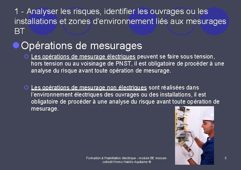1 - Analyser les risques, identifier les ouvrages ou les installations et zones d’environnement
