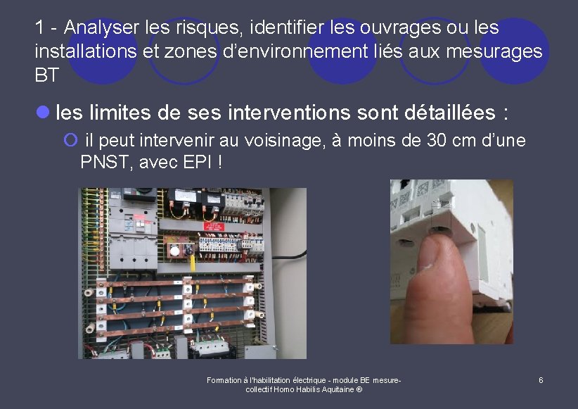 1 - Analyser les risques, identifier les ouvrages ou les installations et zones d’environnement