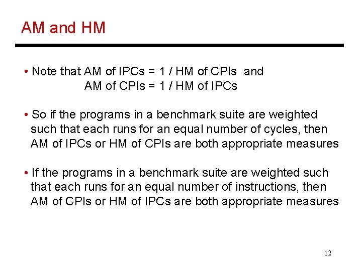 AM and HM • Note that AM of IPCs = 1 / HM of