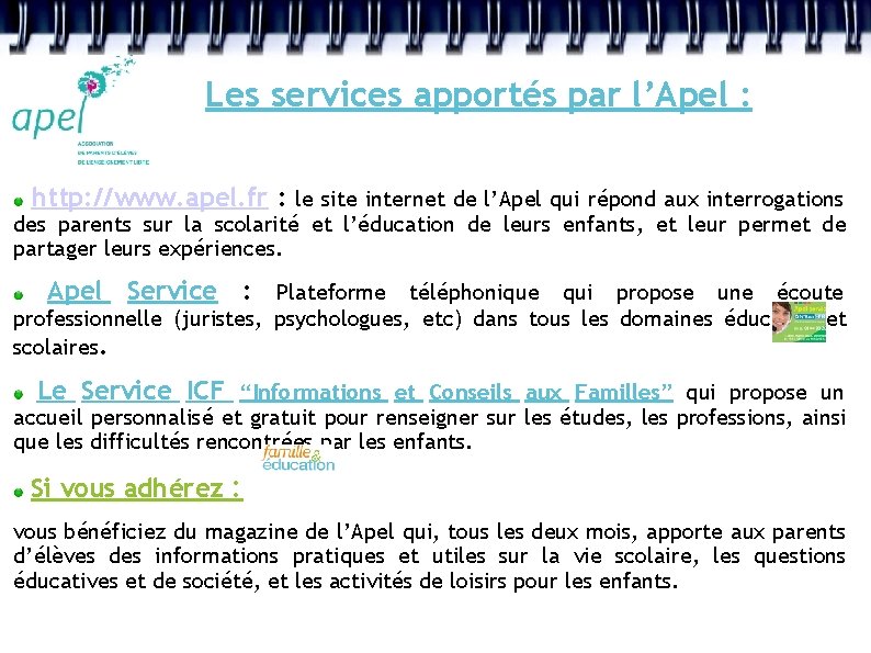 Les services apportés par l’Apel : http: //www. apel. fr : le site internet