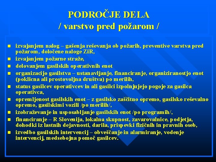 PODROČJE DELA / varstvo pred požarom / n n n n n izvajanjem nalog