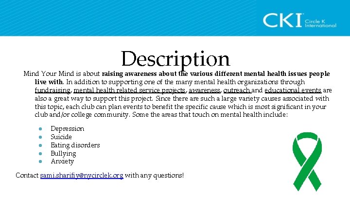 Description Mind Your Mind is about raising awareness about the various different mental health