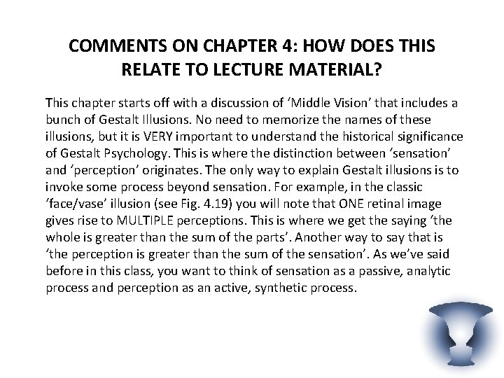 COMMENTS ON CHAPTER 4: HOW DOES THIS RELATE TO LECTURE MATERIAL? This chapter starts