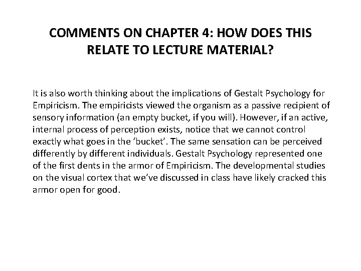 COMMENTS ON CHAPTER 4: HOW DOES THIS RELATE TO LECTURE MATERIAL? It is also