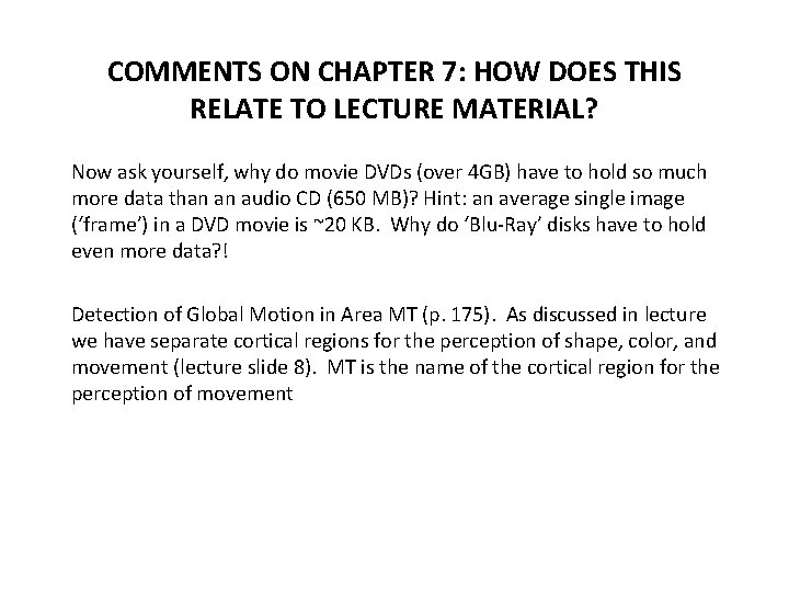 COMMENTS ON CHAPTER 7: HOW DOES THIS RELATE TO LECTURE MATERIAL? Now ask yourself,