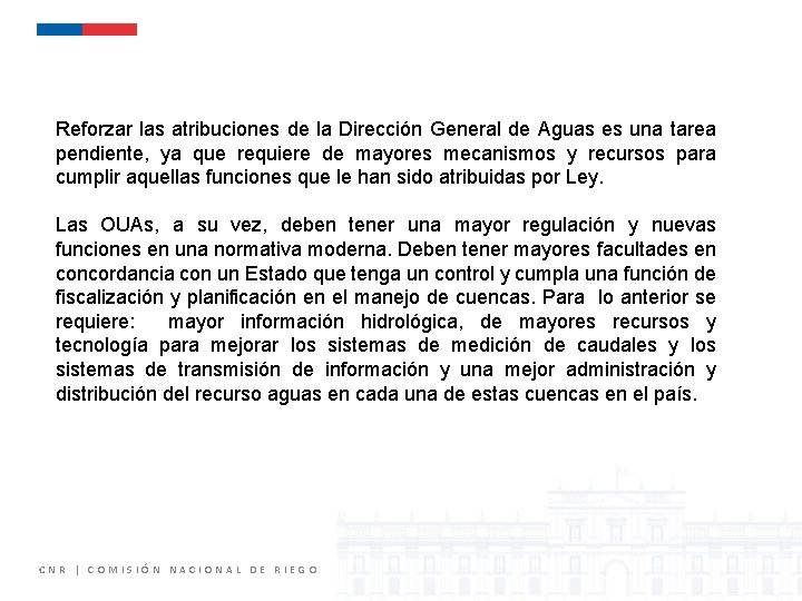 Reforzar las atribuciones de la Dirección General de Aguas es una tarea pendiente, ya