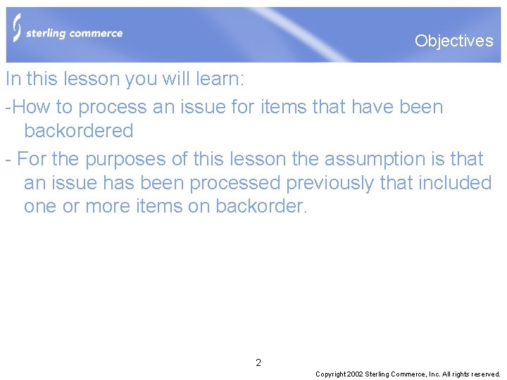 Objectives In this lesson you will learn: -How to process an issue for items