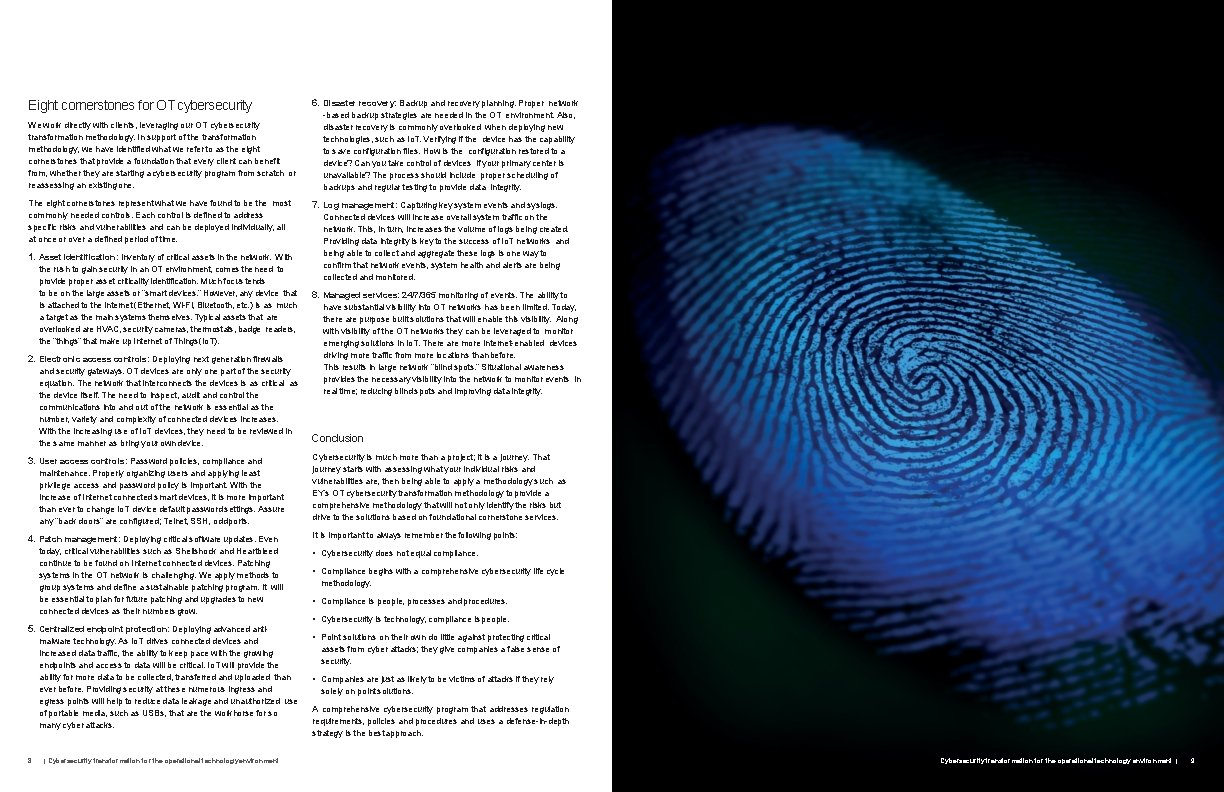 Eight cornerstones for OT cybersecurity We work directly with clients, leveraging our OT cybersecurity