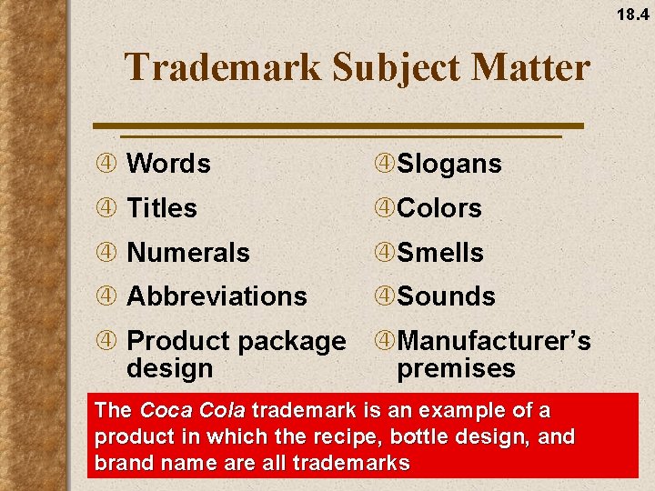 18. 4 Trademark Subject Matter Words Slogans Titles Colors Numerals Smells Abbreviations Sounds Product