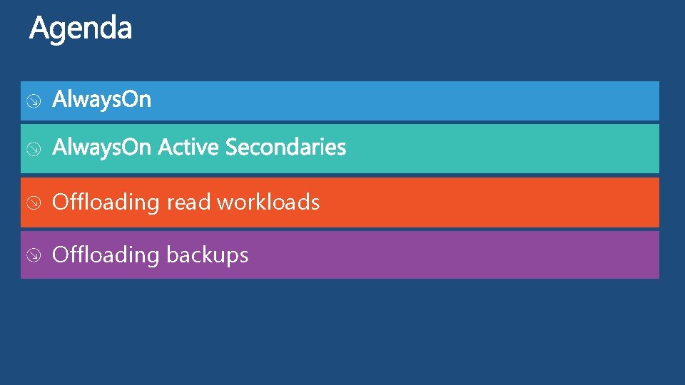 Offloading read workloads Offloading backups 